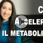 Utili consigli e trucchi per accelerare il metabolismo